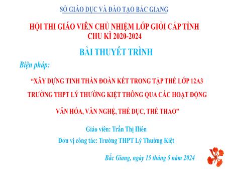 Bài thuyết trình Xây dựng tinh thần đoàn kết trong tập thể lớp 12A3 trường THPT Lý Thường Kiệt thông qua các hoạt động văn hóa, văn nghệ, thể dục, thể thao