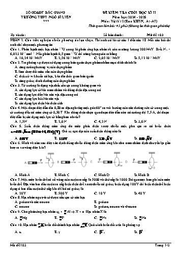 Đề kiểm tra cuối học kì II Vật lí 12 - Mã đề 103 - Năm học 2024-2025 - Trường THPT Ngô Sĩ Liên (Có đáp án)