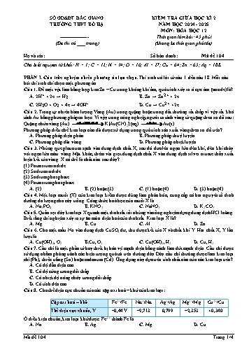 Đề kiểm tra giữa học kì II Hóa học 12 - Mã đề 104 - Năm học 2024-2025 - Trường THPT Bố Hạ (Có đáp án + Ma trận)