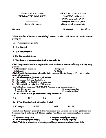 Đề kiểm tra giữa kì II Công nghệ 12 - Mã đề 101 - Năm học 2024-2025 - Trường THPT Ngô Sĩ Liên (Có đáp án + Ma trận)