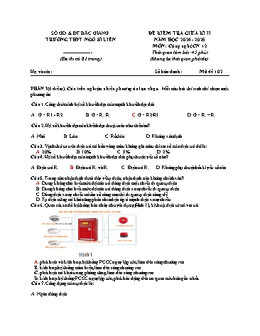 Đề kiểm tra giữa kì II Công nghệ 12 - Mã đề 102 - Năm học 2024-2025 - Trường THPT Ngô Sĩ Liên (Có đáp án + Ma trận)