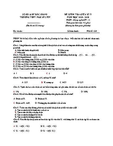 Đề kiểm tra giữa kì II Công nghệ 12 - Mã đề 104 - Năm học 2024-2025 - Trường THPT Ngô Sĩ Liên (Có đáp án + Ma trận)