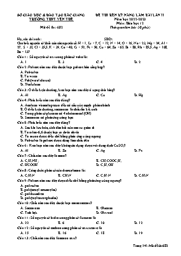 Đề thi rèn kĩ năng Hóa học 12 (Lần 2) - Mã đề 682 - Năm học 2022-2023 - Trường THPT Yên Thế (Có đáp án)