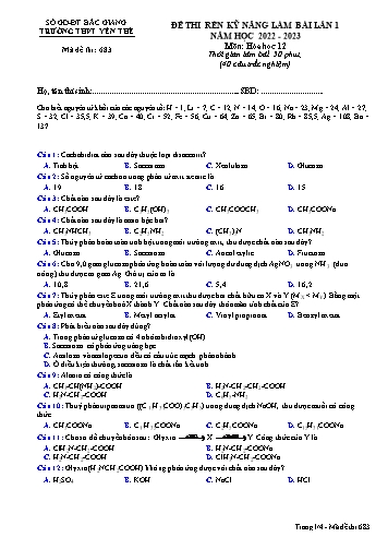 Đề thi rèn kĩ năng làm bài Hóa học 12 (Lần 1) - Mã đề 683 - Năm học 2022-2023 - Trường THPT Yên Thế (Có đáp án)