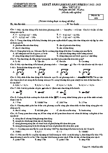 Đề thi rèn kĩ năng Vật lí 12 (Lần 1) - Mã đề 683 - Năm học 2022-2023 - Trường THPT Yên Thế (Có đáp án)