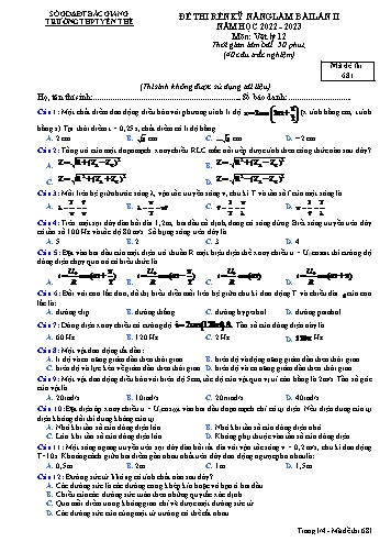Đề thi rèn kĩ năng Vật lí 12 (Lần 2) - Mã đề 681 - Năm học 2022-2023 - Trường THPT Yên Thế (Có đáp án)