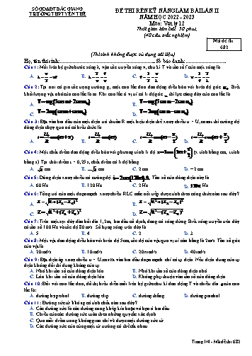 Đề thi rèn kĩ năng Vật lí 12 (Lần 2) - Mã đề 682 - Năm học 2022-2023 - Trường THPT Yên Thế (Có đáp án)
