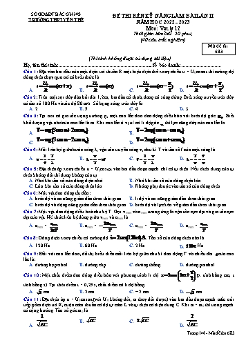 Đề thi rèn kĩ năng Vật lí 12 (Lần 2) - Mã đề 683 - Năm học 2022-2023 - Trường THPT Yên Thế (Có đáp án)